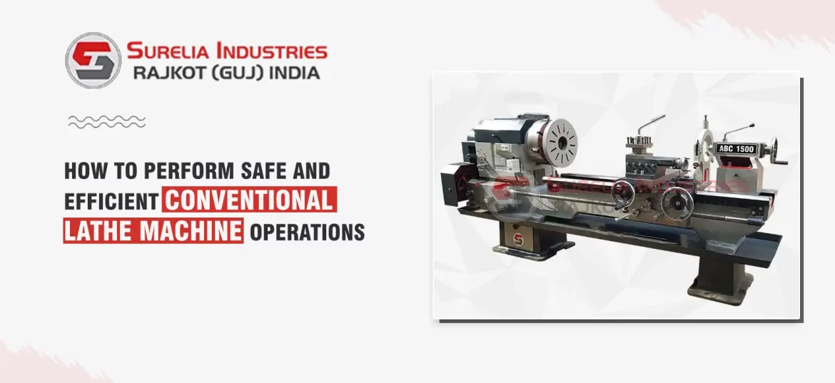 Conventional Lathe Machine Operations