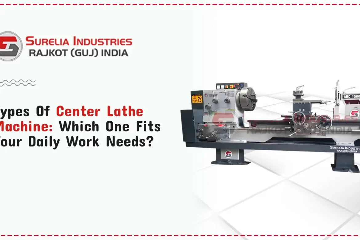 Types of Center Lathe Machine